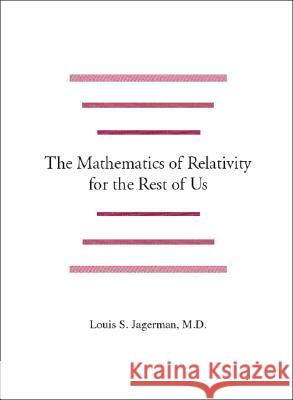 The Mathematics of Relativity for the Rest of Us Louis Jagerman 9781552125670 Trafford Publishing - książka