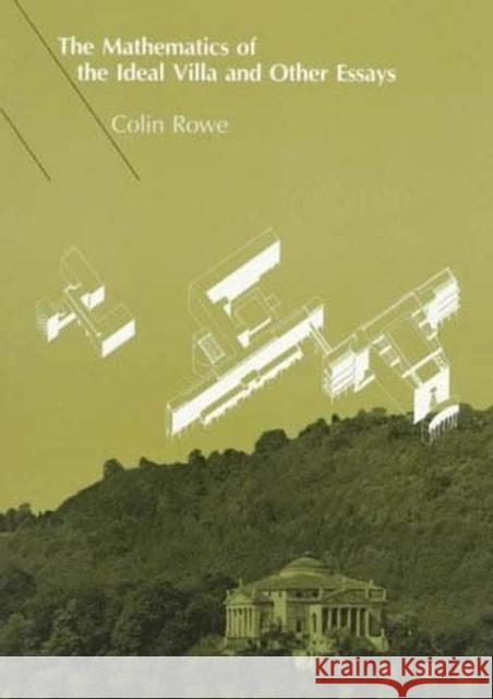 The Mathematics of the Ideal Villa and Other Essays Colin Rowe 9780262680370 MIT Press - książka