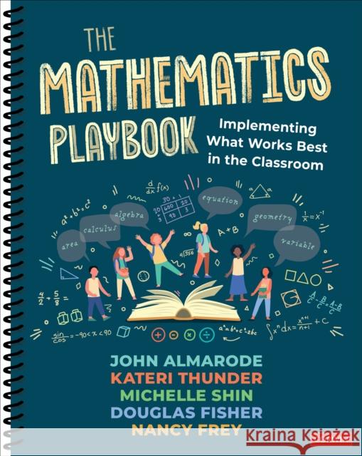 The Mathematics Playbook: Implementing What Works Best in the Classroom John T. Almarode Kateri Thunder Douglas Fisher 9781071907658 Corwin Publishers - książka