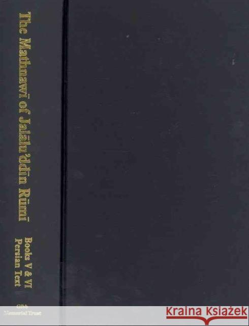 The Mathnawí of Jaláluʾddín Rúmí: Volume 5, Persian Text A. Nicholson, Reynold 9780718902056 Gibb Memorial Trust - książka