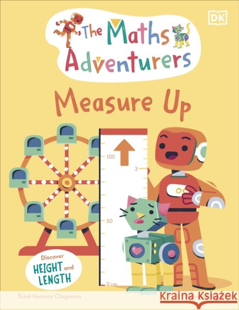 The Maths Adventurers Measure Up: Discover Height and Length Sital Gorasia Chapman 9780241581858 Dorling Kindersley Ltd - książka