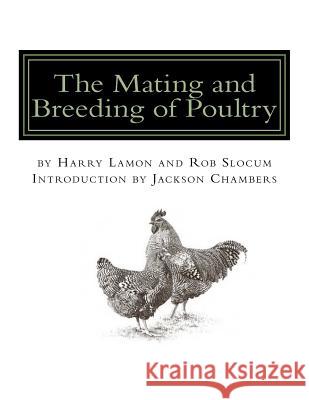 The Mating and Breeding of Poultry Harry Lamon Rob Slocum Jackson Chambers 9781542739191 Createspace Independent Publishing Platform - książka