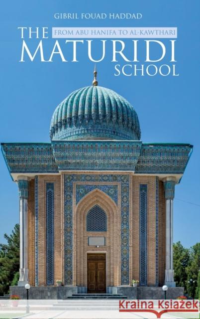 The Maturidi School Gibril Fouad Haddad 9781912356737 Beacon Books and Media Ltd - książka