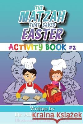 The Matzah That Saved Easter: Activity Book #2 Dr Albert I Slomovitz Remi Bryant  9781954529304 Playpen Publishing - książka