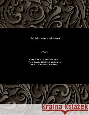 The Mauritius Almanac D P Garrioch 9781535813464 Gale and the British Library - książka