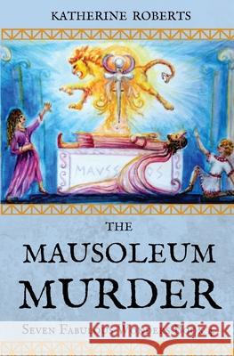The Mausoleum Murder Katherine Roberts 9781544072432 Createspace Independent Publishing Platform - książka