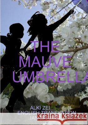 The Mauve Umbrella Alki Zei 9780244765811 Lulu.com - książka