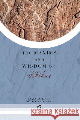 The Maxims and Wisdom of Khikar Beyon Miloyan 9781925937619 Sophene - książka