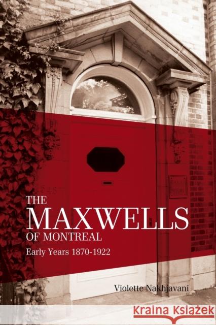 The Maxwells of Montreal Volume 1 Violette Nakhjavani, Bahiyyih Nakhjavani 9780853986577 George Ronald Publisher Ltd - książka