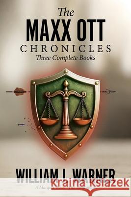 The Maxx Ott's Chronicles, Three Books Complete William J. Warner 9781965950678 Peppertree Press - książka