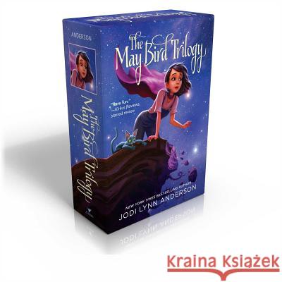 The May Bird Trilogy (Boxed Set): The Ever After; Among the Stars; Warrior Princess Anderson, Jodi Lynn 9781481416733 Aladdin Paperbacks - książka