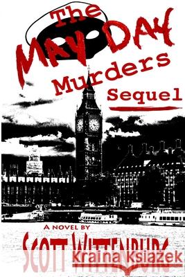 The May Day Murders Sequel Scott Wittenburg 9781365582554 Lulu.com - książka