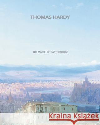 The Mayor Of Casterbridge Hardy, Thomas 9781461030522 Createspace - książka