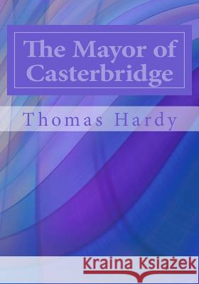 The Mayor of Casterbridge Thomas Hardy 9781497582606 Createspace Independent Publishing Platform - książka