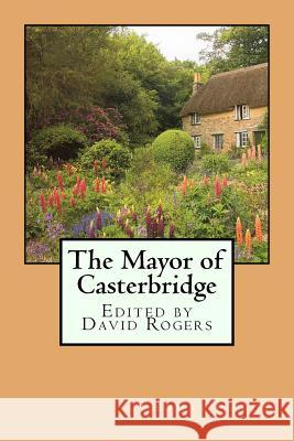 The Mayor of Casterbridge Thomas Hardy David Rogers 9781987777642 Createspace Independent Publishing Platform - książka