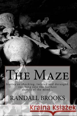 The Maze Randall Brooks 9781545545072 Createspace Independent Publishing Platform - książka