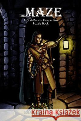 The Maze: A First-Person Perspective Puzzle Book Easy 5x5 Version #2 Brad Hough 9781545414163 Createspace Independent Publishing Platform - książka