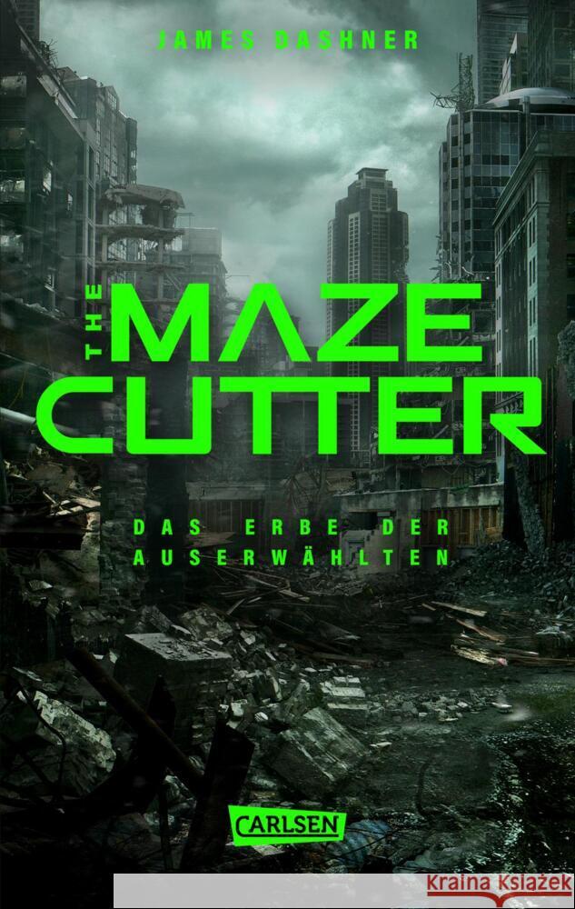 The Maze Cutter - Das Erbe der Auserwählten Dashner, James 9783551585011 Carlsen - książka