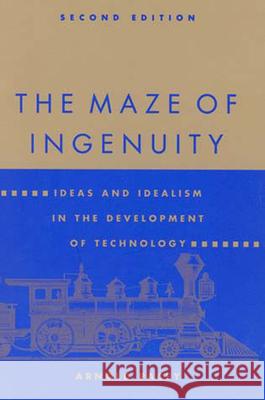 The Maze of Ingenuity Arnold Pacey 9780262660754 MIT Press - książka