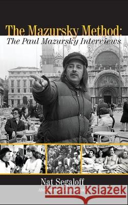 The Mazursky Method (hardback): The Paul Mazursky Interviews Nat Segaloff Jill Mazursky 9781629338415 BearManor Media - książka