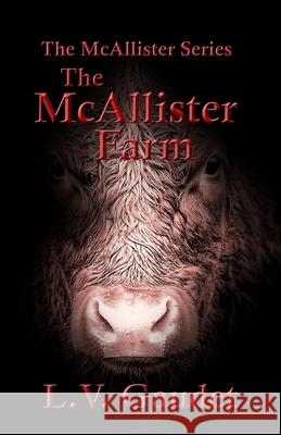 The McAllister Farm L. V. Gaudet 9781718796287 Createspace Independent Publishing Platform - książka