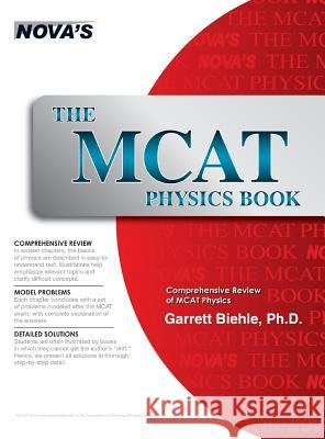 The MCAT Physics Book Garrett Biehle 9781944595203 Nova Press - książka