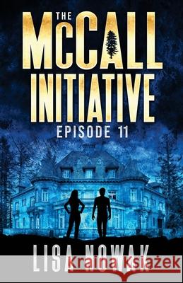 The McCall Initiative Episode 11 Lisa Nowak 9781937167424 Webfoot Publishing - książka