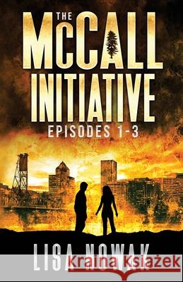 The McCall Initiative Episodes 1-3 Nowak, Lisa 9781937167295 Webfoot Publishing - książka