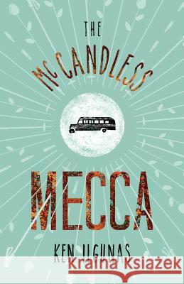 The McCandless Mecca: A Pilgrimage to the Magic Bus of the Stampede Trail Ken Ilgunas Josh Spice 9781949450002 Acorn Abbey Books - książka