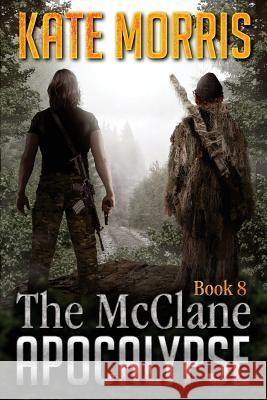 The McClane Apocalypse Book Eight Kate Morris 9781981148448 Createspace Independent Publishing Platform - książka