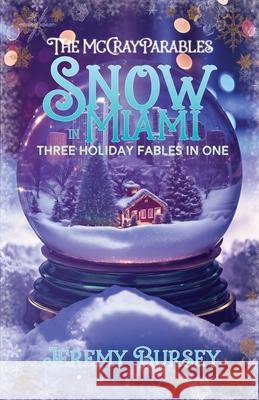 The McCray Parables: Snow in Miami Jeremy Bursey 9781966546078 Zippywings Books - książka