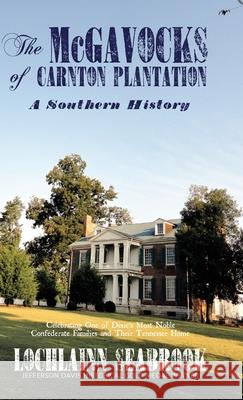 The McGavocks of Carnton Plantation: A Southern History Lochlainn Seabrook 9781943737543 Sea Raven Press - książka