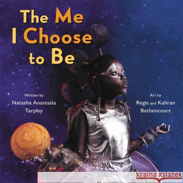 The Me I Choose to Be Natasha Anastasia Tarpley Regis And Kahran Bethencourt 9780316461542 Little, Brown Books for Young Readers - książka