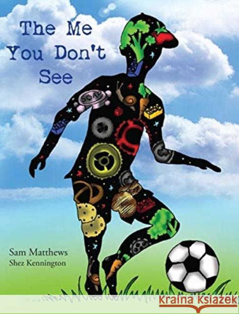 The Me You Don't See Sam Matthews Shez Kennington 9780645018615 Kathryn Arnold - książka