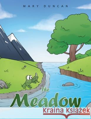 The Meadow Mary Duncan 9781669815907 Xlibris Us - książka