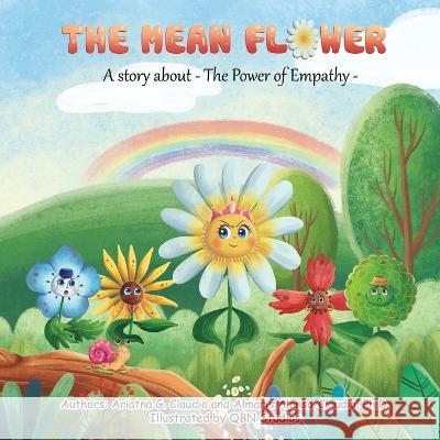 The Mean Flower: A story about: The Power of Empathy Almaris Alonso-Claudio Qbn Studios Susan Schader 9781737015819 R. R. Bowker - książka