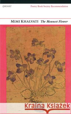 The Meanest Flower Mimi Khalvati 9781857548686 Carcanet Press Ltd - książka