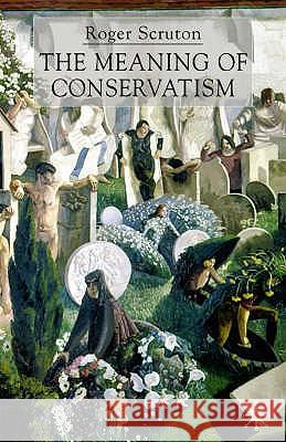 The Meaning of Conservatism Roger Scruton 9780333803776 PALGRAVE MACMILLAN - książka