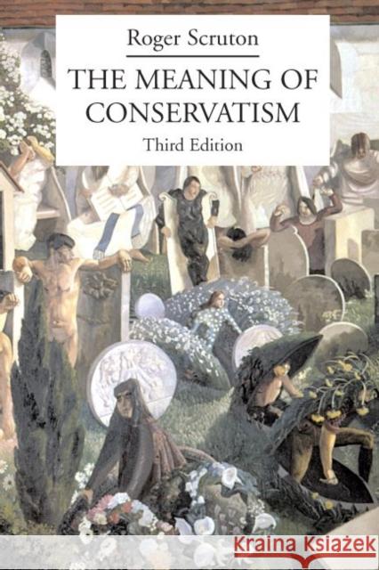 The Meaning of Conservatism Roger Scruton 9781587315039 St Augustine's Press - książka