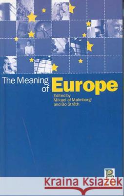 The Meaning of Europe AF Malmborg, Mikael 9781859735817 Berg Publishers - książka