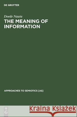 The Meaning of Information D. Nauta   9789027919960 Walter de Gruyter & Co - książka