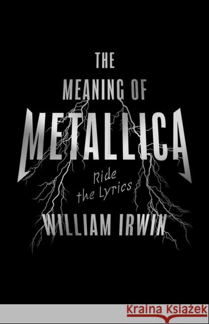 The Meaning of Metallica: Ride the Lyrics Irwin, William 9781770416185 ECW Press - książka