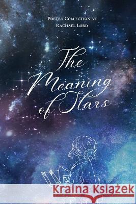 The Meaning of Stars Rachael Lord   9798988333227 Nymeria Publishing - książka