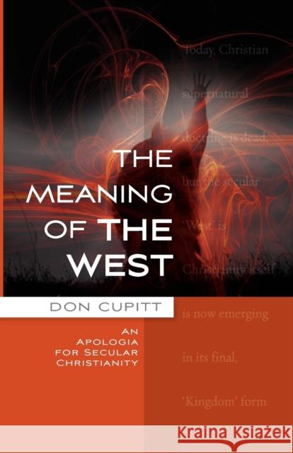 The Meaning of the West Don Cupitt 9780334042020 SCM PRESS - książka