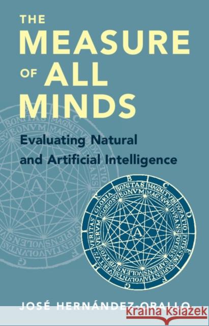 The Measure of All Minds: Evaluating Natural and Artificial Intelligence Jose Hernandez-Orallo 9781107153011 Cambridge University Press - książka