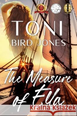 The Measure of Ella Toni Bird Jones 9781950586158 Penmore Press LLC - książka