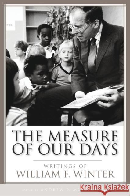 The Measure of Our Days: Writings of William F. Winter Mullins, Andrew P. 9781496814821 University Press of Mississippi - książka