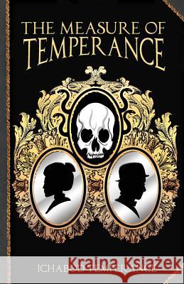The Measure of Temperance MR Ichabod Temperance 9781503183681 Createspace - książka