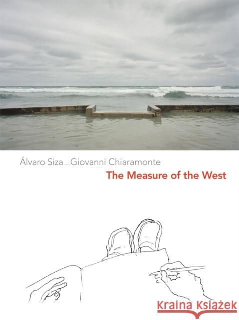 The Measure of the West: A Representation of Travel Alvaro Siza Giovanni Chiaramonte 9780773555259 McGill-Queen's University Press - książka