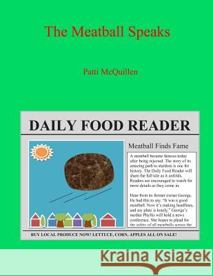 The Meatball Speaks Patti McQuillen 9781499674026 Createspace - książka